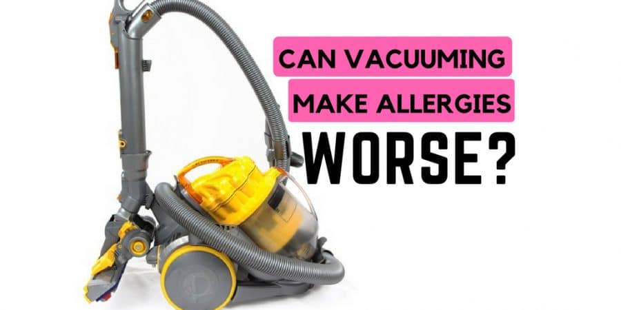 Does vacuuming make allergies worse